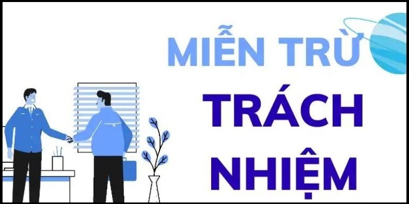 Nội dung của chính sách Miễn trừ trách nhiệm 98WIN